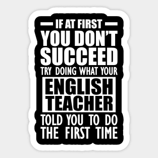 English Teacher - If at first You don't succeed Sticker